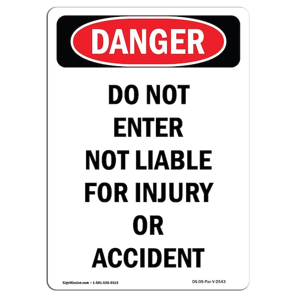 Safety Sign, OSHA Danger, 24" Height, Do Not Enter Not Liable For Injury, Portrait
